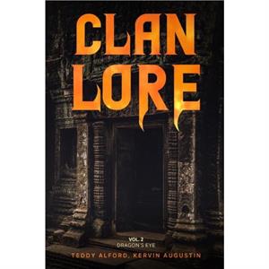 Clan Lore by Kervin AugustinTeddy Alford