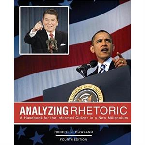 Analyzing Rhetoric by Rowland Robert C Rowland