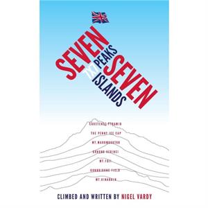7x7  Seven Peaks Seven Islands by Nigel Vardy