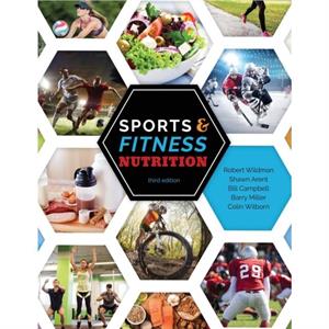 Sports and Fitness Nutrition by Billcampbellphd Llc