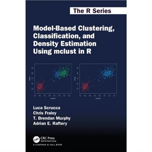 ModelBased Clustering Classification and Density Estimation Using mclust in R by Luca ScruccaChris FraleyT. Brendan MurphyAdrian E. Raftery