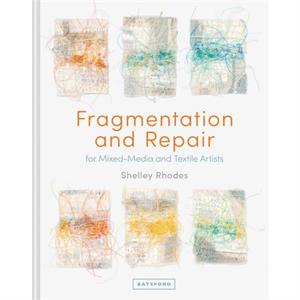 Fragmentation and Repair by Shelley Rhodes