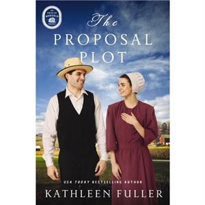 The Proposal Plot by Kathleen Fuller