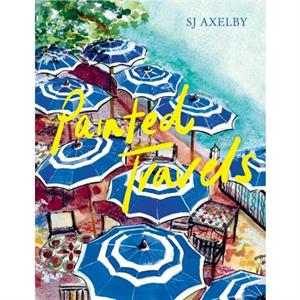 Painted Travels by SJ Axelby