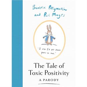 The Tale of Toxic Positivity by Paul Magrs