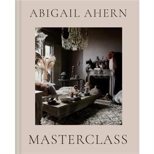 Masterclass by Abigail Ahern