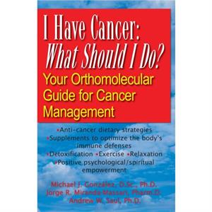 I Have Cancer What Should I Do by Saul & Andrew W & PH.D.