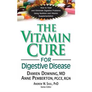 The Vitamin Cure for Digestive Disease by Anne Pemberton