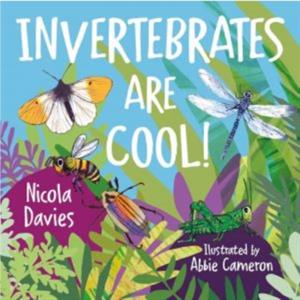 Animal Surprises Invertebrates Are Cool by Nicola Davies