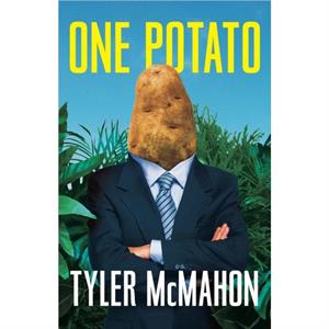 One Potato by Tyler McMahon