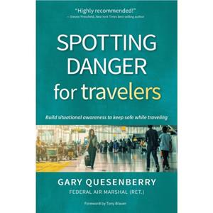 Spotting Danger for Travelers by Gary Dean Quesenberry