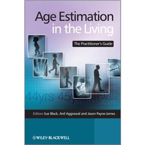 Age Estimation in the Living by S Black