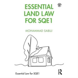 Essential Land Law for SQE1 by Mohammad Sabuj