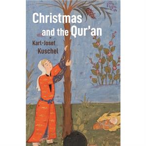 Christmas and the Quran by KarlJosef Kuschel