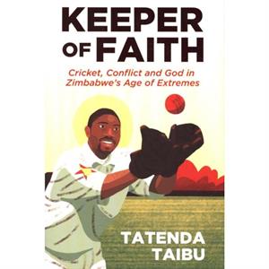 Keeper of Faith by Tatenda Taibu