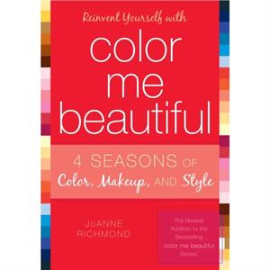Reinvent Yourself with Color Me Beautiful by JoAnne Richmond