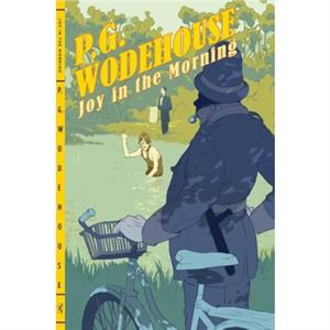 Joy in the Morning by P G Wodehouse