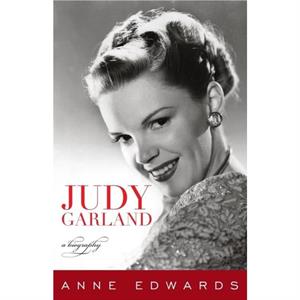 Judy Garland by Anne Edwards
