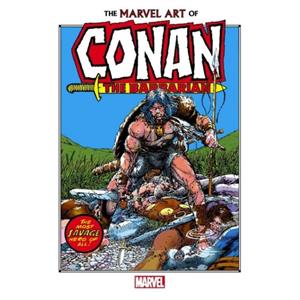 The Marvel Art Of Conan The Barbarian by Marvel Comics