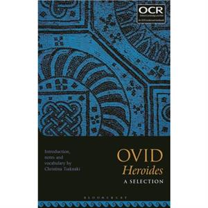 Ovid Heroides A Selection by Edited by Dr Christina Tsaknaki