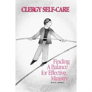 Clergy SelfCare by Roy M. Oswald