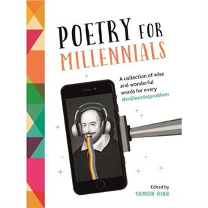 Poetry for Millennials by Tamsin King