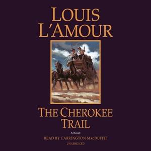 The Cherokee Trail by Louis LAmour