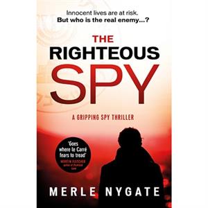 The Righteous Spy by Merle Nygate