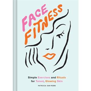 Face Fitness by Patricia San Pedro