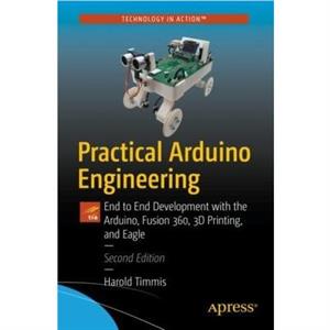 Practical Arduino Engineering by Harold Timmis