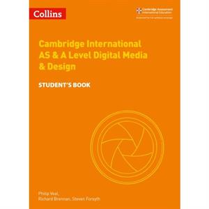 Cambridge International AS  A Level Digital Media and Design Students Book by Philip VealSteven ForsythRichard BrennanMike AcostaLesley Ann DavisNatalie ProcterMike Wyeld