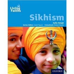 Living Faiths Sikhism Student Book by Haigh