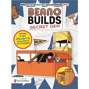 Beano Builds Secret Den by Beano