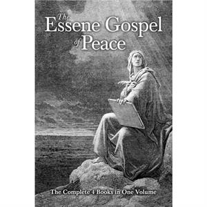 The Essene Gospel of Peace by Edmond Bordeaux Szekely