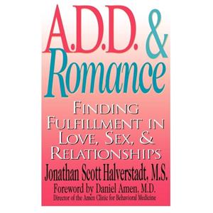 A.D.D.  Romance by Jonathan Scott Halverstadt