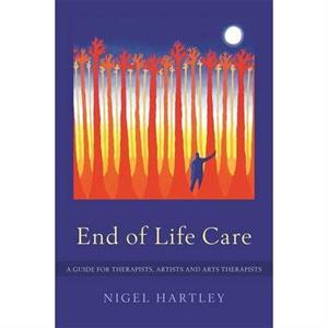 End of Life Care by Nigel Hartley