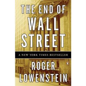 The End Of Wall Street by Roger Lowenstein