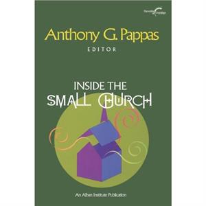 Inside the Small Church by Edited by Anthony G Pappas