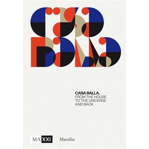 Giacomo Balla Casa Balla by By photographer Beka amp Lemoine & Other Giacomo Balla & Edited by Domitilla Dardi & Edited by Bartolomeo Pietromarchi & Text by Fabio Benzi & Text by Eleonora D Alessandro