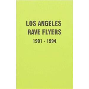 LA Rave Flyers 19911994 by Victor Stapf