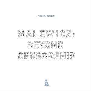 Malewicz Beyond Censorship by Andrei Nakov