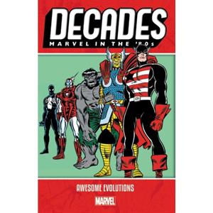 Decades Marvel In The 80s  Awesome Evolutions by Marvel Comics
