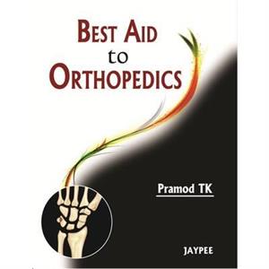 Best Aid to Orthopedics by T K Pramod