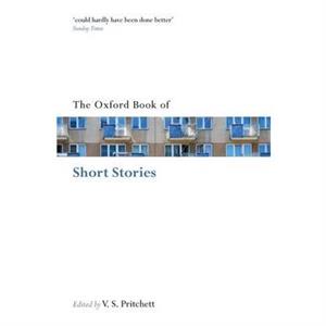 The Oxford Book of Short Stories by V S Pritchett