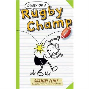 Diary of a Rugby Champ by Shamini Flint