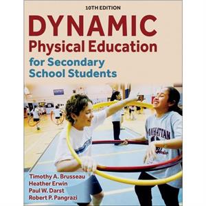 Dynamic Physical Education for Secondary School Students by Robert P. Pangrazi